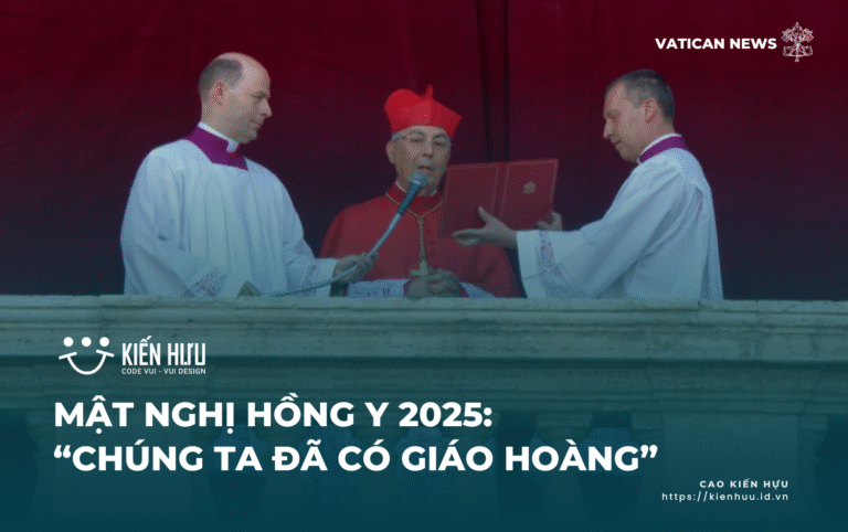 Mật nghị Hồng Y 2025 - đã bầu ra tân Giáo Hoàng kế nhiệm